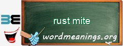 WordMeaning blackboard for rust mite